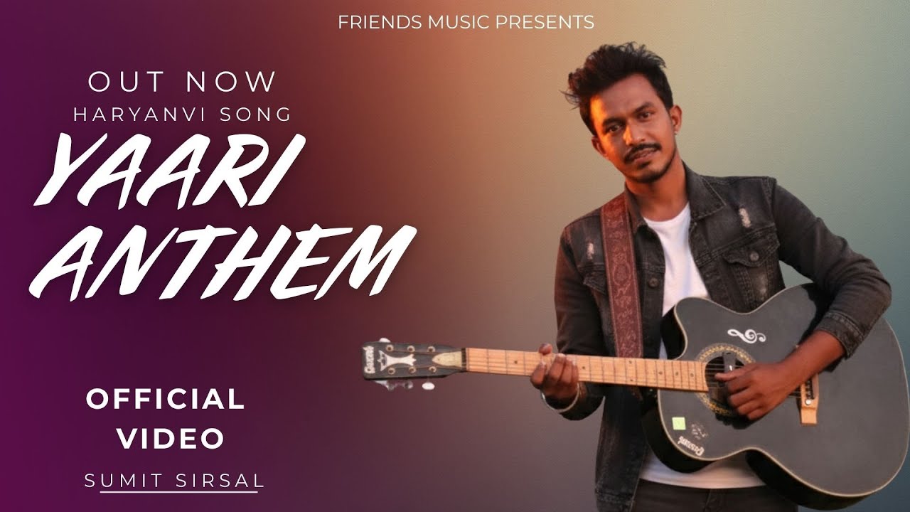 YAARI ANTHEM | Official Video Song| Sumeet Sirsal |