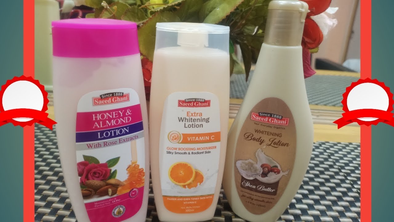 Saeed Ghani Whitening Lotions/Moisturizers with Complete Benefits and Uses│Review