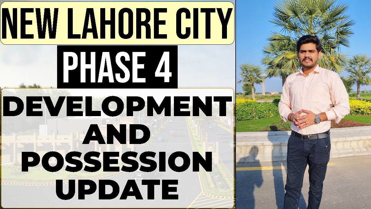 New Lahore City Phase 4 | Development & Possession Update | BEST VIDEO | September 2023