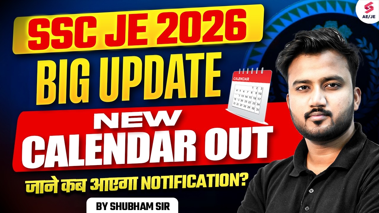 SSC JE 2026 Notification Date Out | SSC JE 2026 Vacancy Update | SSC JE Calendar 2026 | Shubham Sir