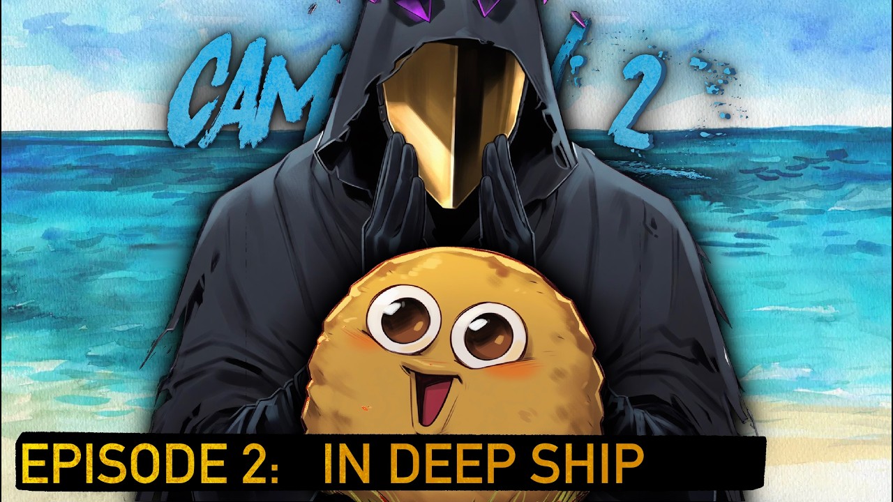 Campaign 2 - Episode 2: In Deep Ship