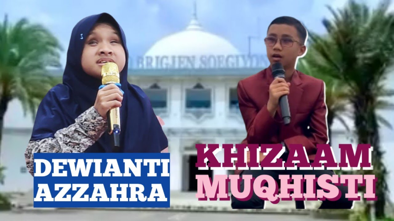 👳 KHIZAAM MUQHISTI 🧕 DEWIANTI AZZAHRA 🎬 LAILATUL QIROAH & UJI TAMPIL PESERTA MTQ KOTA BATU