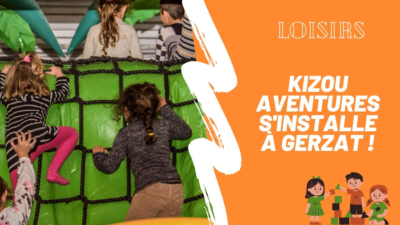 Kizou Aventures s'installe &agrave; Gerzat