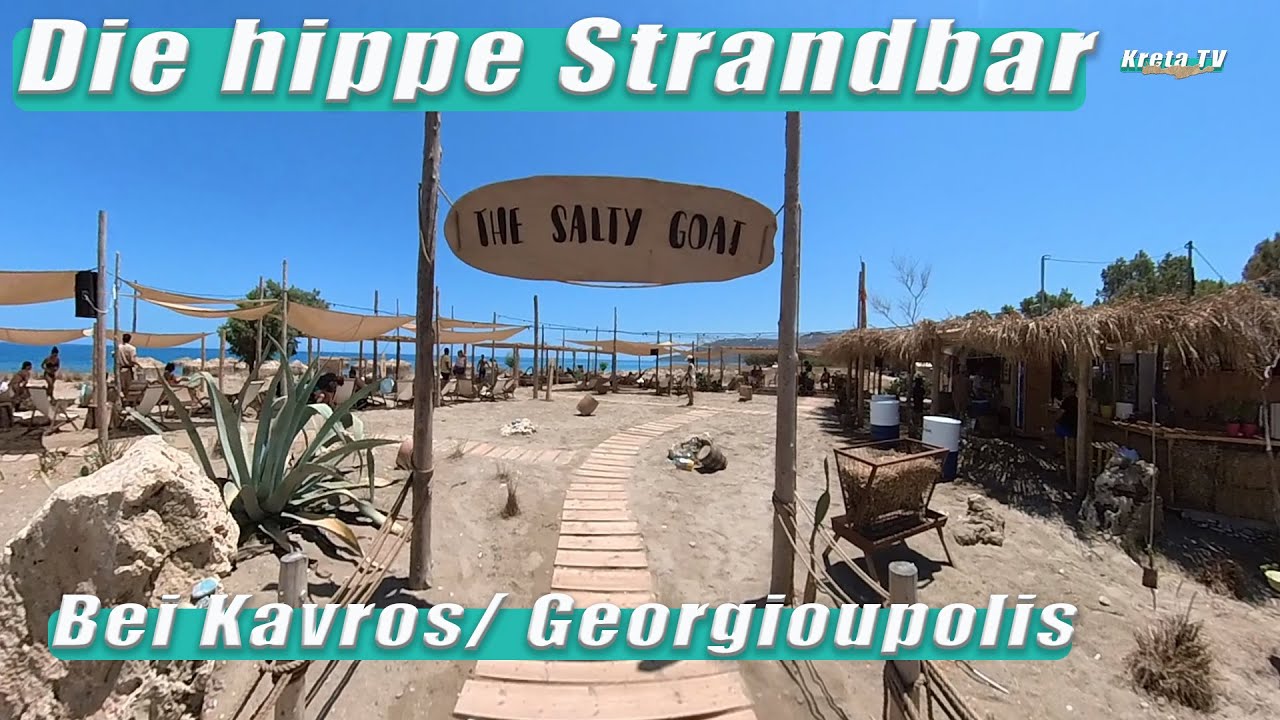 The Salty Goat - Die hippe Strandbar bei Kavros/Georgioupolis  Kreta/Crete 2024