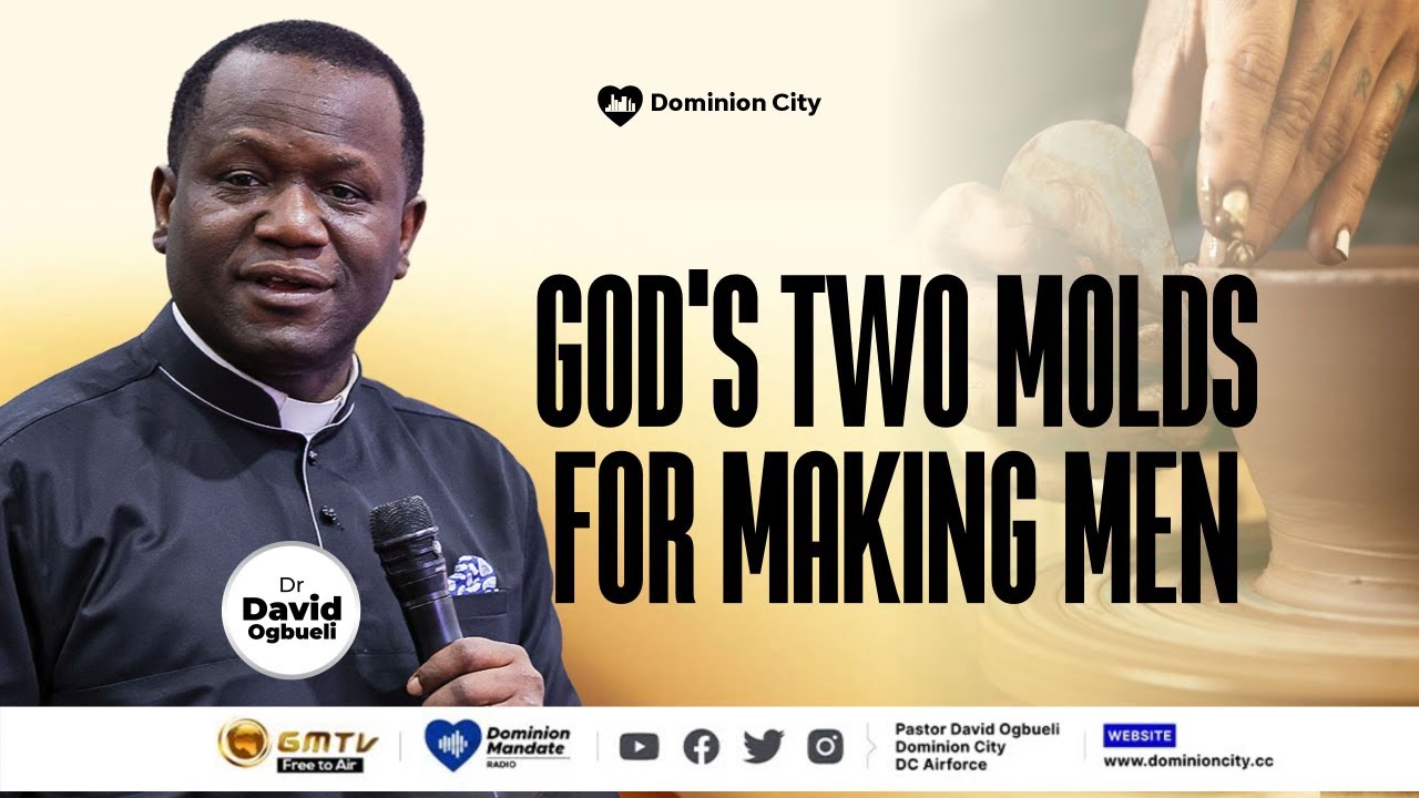 GOD'S TWO MOLDS FOR MAKING MEN | DR DAVID OGBUELI #pastors #ministers #christians