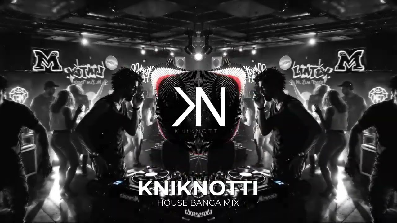 Kniknottis House Banga DJ Mix