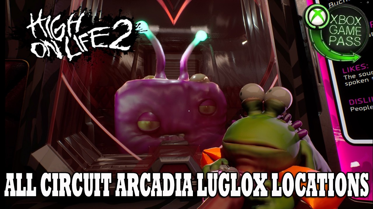 High on Life 2 Guide | ALL Circuit Arcadia Luglox Locations Guide