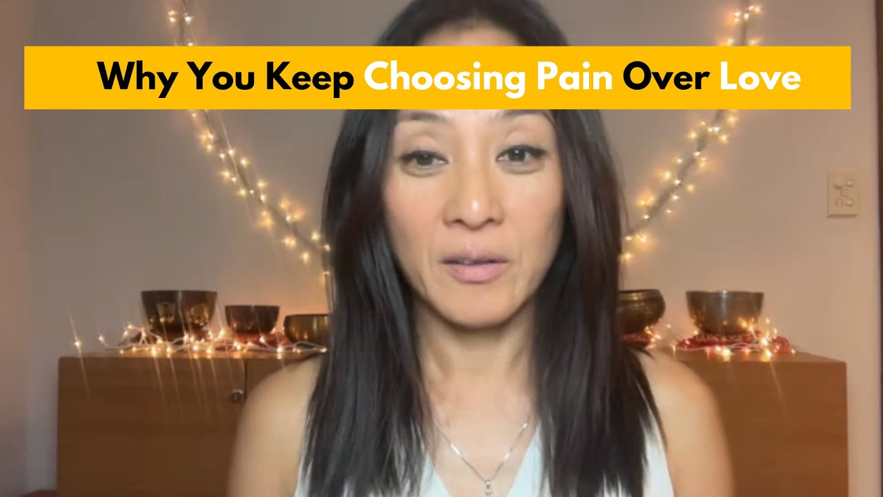 Why You Keep Choosing Pain Over Love