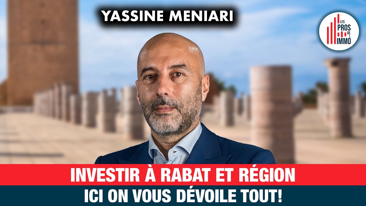 #49: Prix, rendements, quartiers: Rabat vous dévoile tous ses secrets! - Yassine Meniari