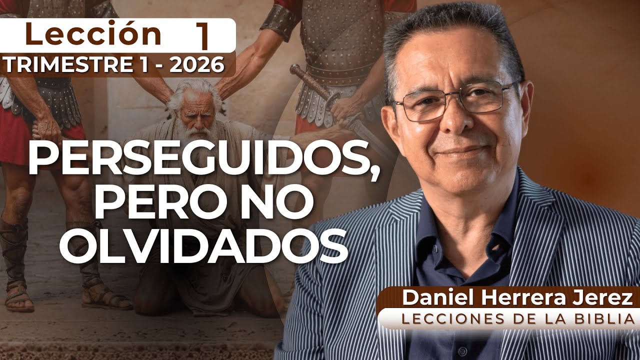 DANIEL HERRERA I LECCIÓN ESCUELA SABÁTICA I INTRODUCCIÓN 1 I TRIMESTRE 1-2026