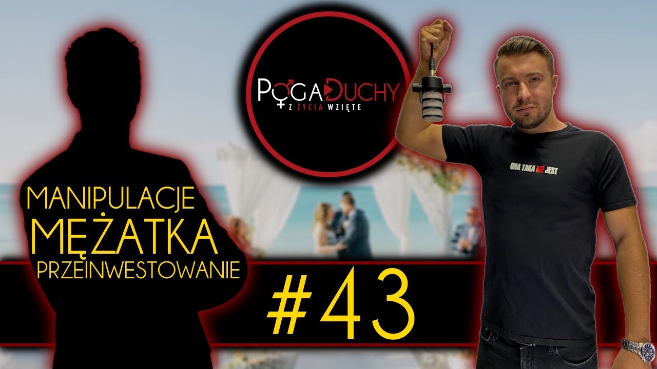 Pogaduchy #43 - Manipulacje, Mężatka, Przeinwestowanie - Z Życia Wzięte