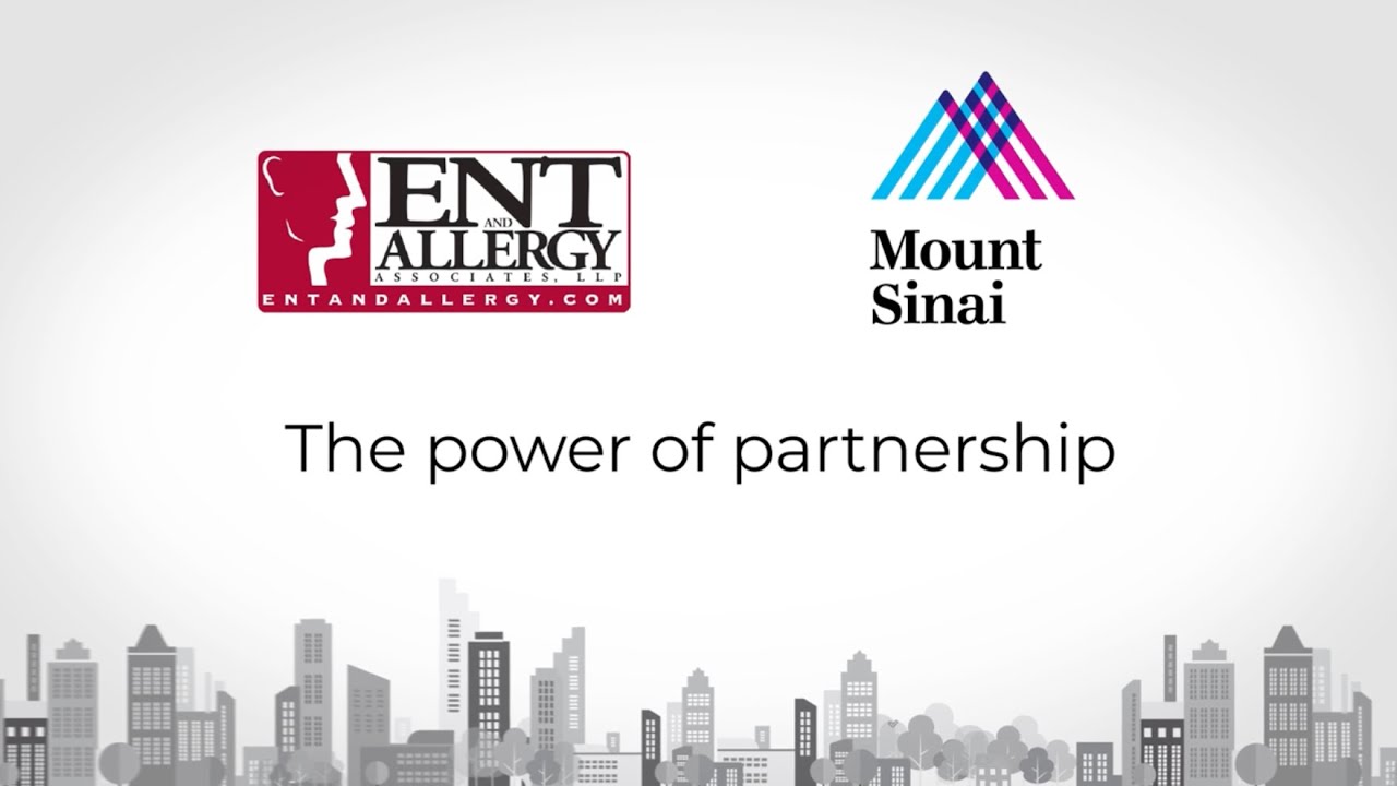 ENT and Allergy Associates & Mount Sinai: The Power of Partnership