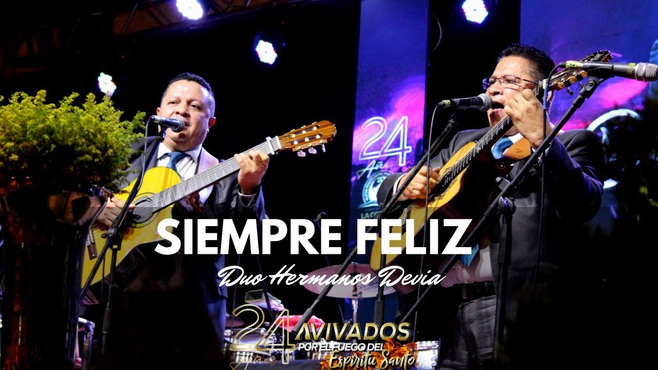 Siempre Feliz || Dúo Hermanos Devia 🙌🏻