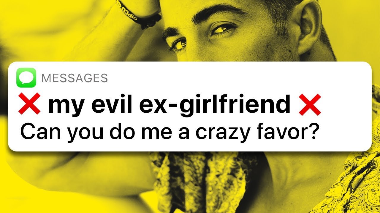 My Ex Needs A Crazy Favor