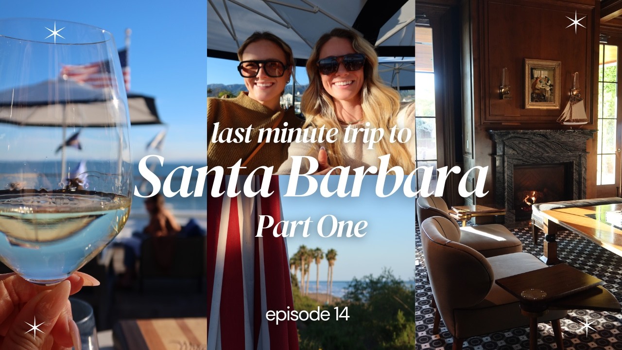 Episode 14: The One With The Last Minute Trip To Santa Barbara... Part One