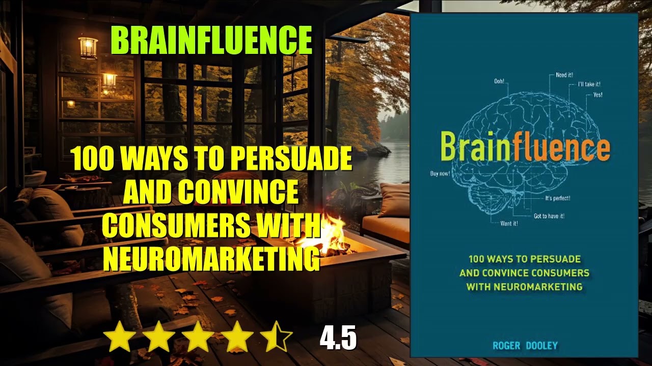 Brainfluence: 100 Ways to Persuade and Convince Consumers with Neuromarketing - Book Summary