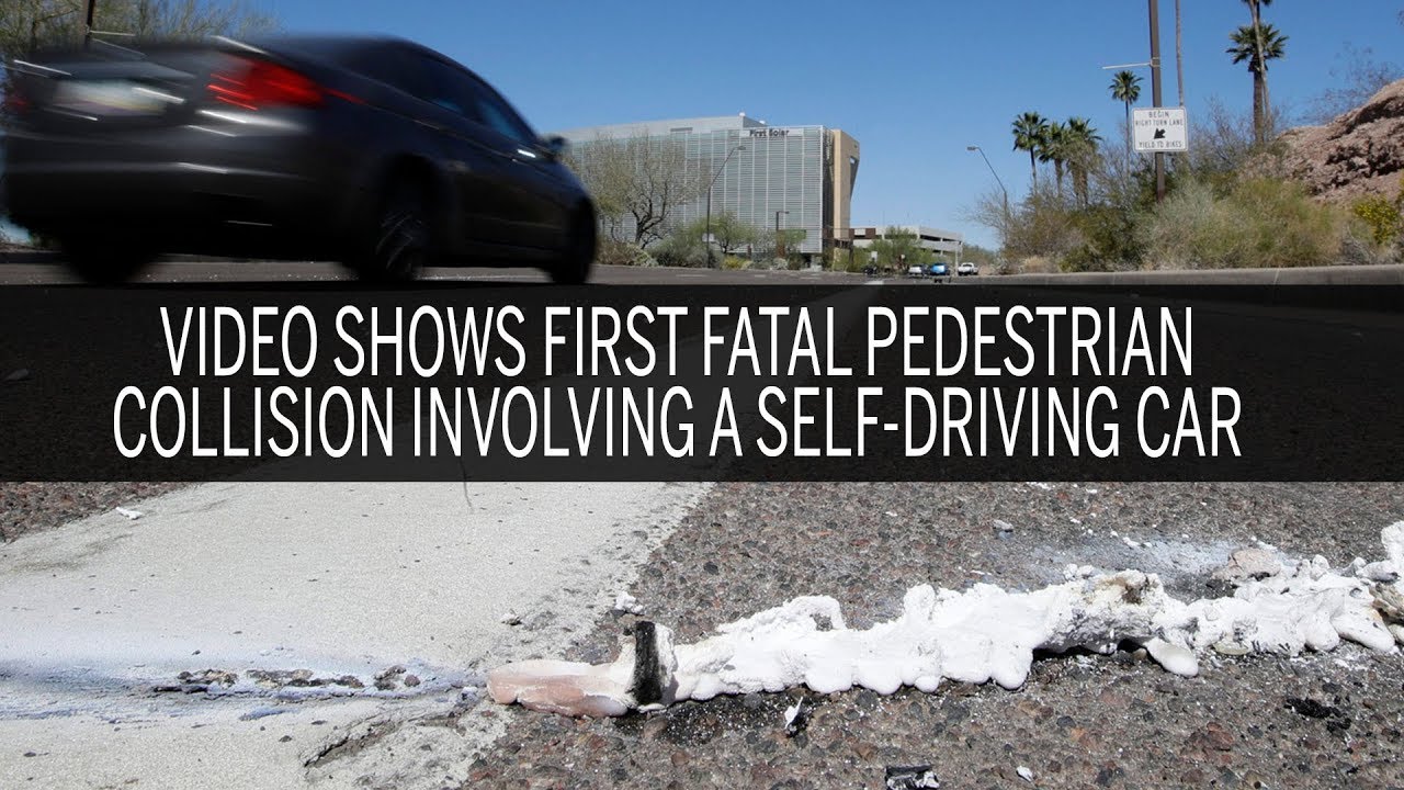 Video shows first fatal pedestrian collision involving a self-driving car