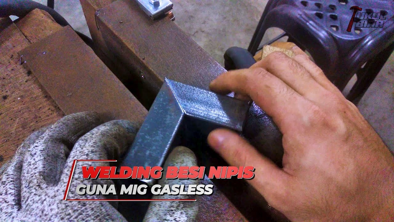 WELDING BESI NIPIS GUNA MIG GASLESS