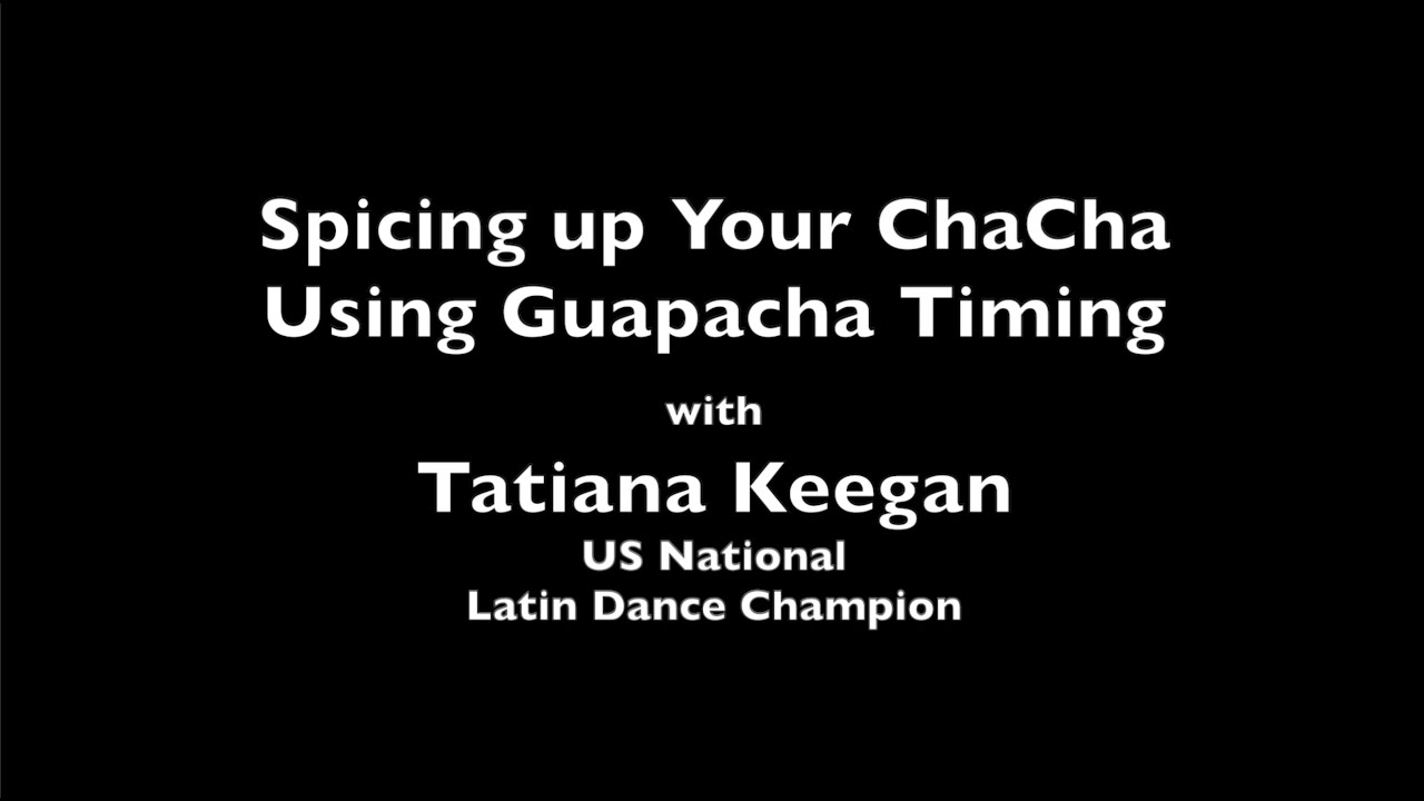 Spice up Your Cha Cha with Guapacha Timing