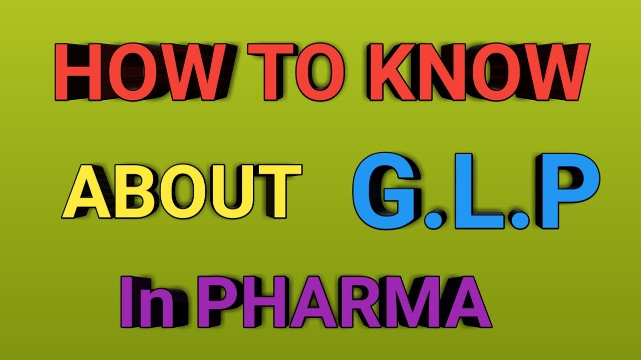 How To Know About GOOD LABORATORY PRACTICES In Pharma Industry || GLP ||  Pharma Guide