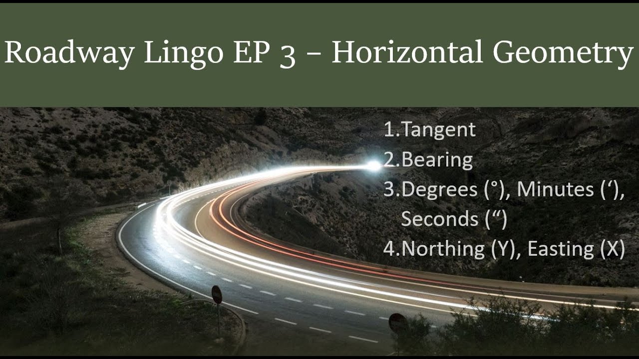 Tangent, Bearing (Degrees, Minutes, Seconds), and Northing & Easting | Roadway Lingo EP03