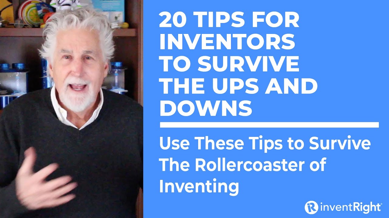 20 Tips For Inventors to Survive the Financial and Emotional Ups and Downs