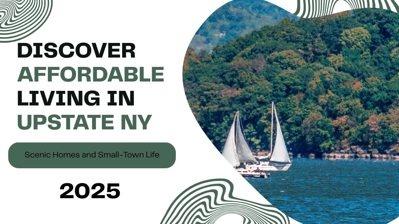 Discover Affordable Living In Upstate New York 2025