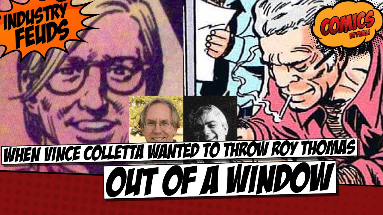 When Vince Colletta wanted to throw Roy Thomas out a window