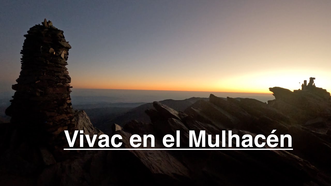 Vivac en el Mulhacen. Atardecer y amanecer desde la montaña más alta de la península (Sierra Nevada)