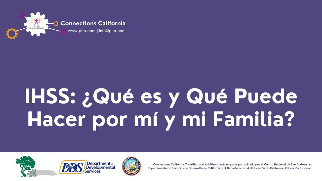 IHSS: ¿Qué es y Qué Puede Hacer por mí y mi Familia?