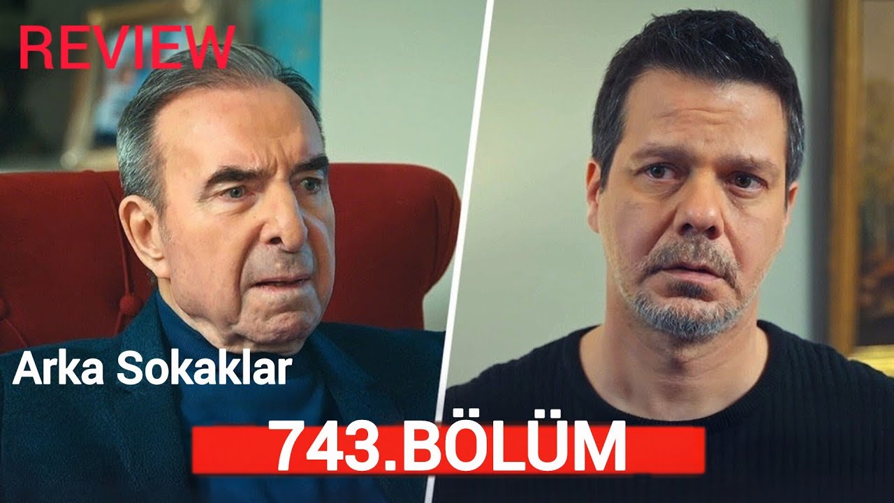 Arka Sokaklar 743. Bölüm | HD Review 