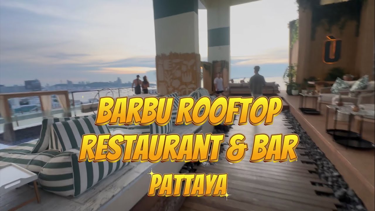 BARBU Rooftop Restaurant & Bar Pattaya - Chill Mediterranean Cuisine with Breathtaking Sea Views