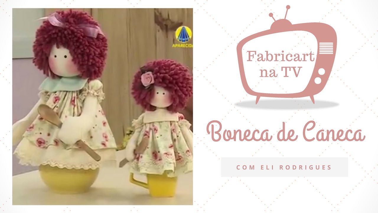 Boneca de Caneca com Eli Rodrigues