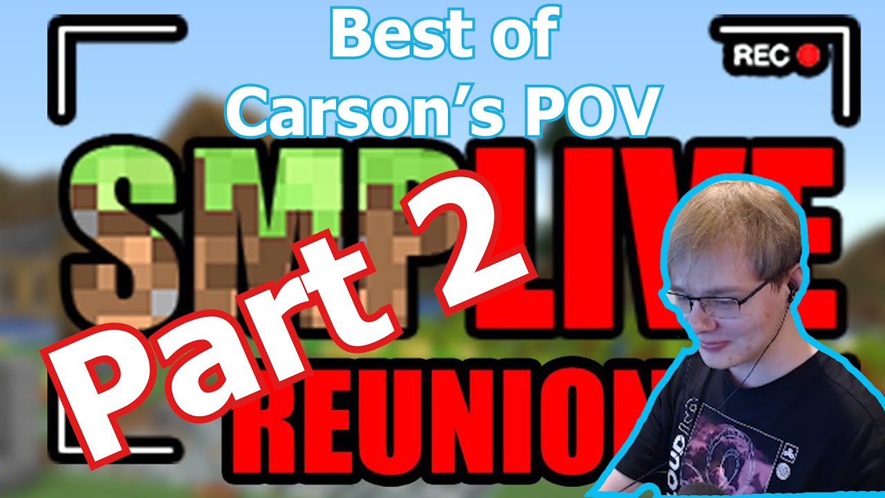 Best of SMP Live Reunion Carson POV (Part 2)