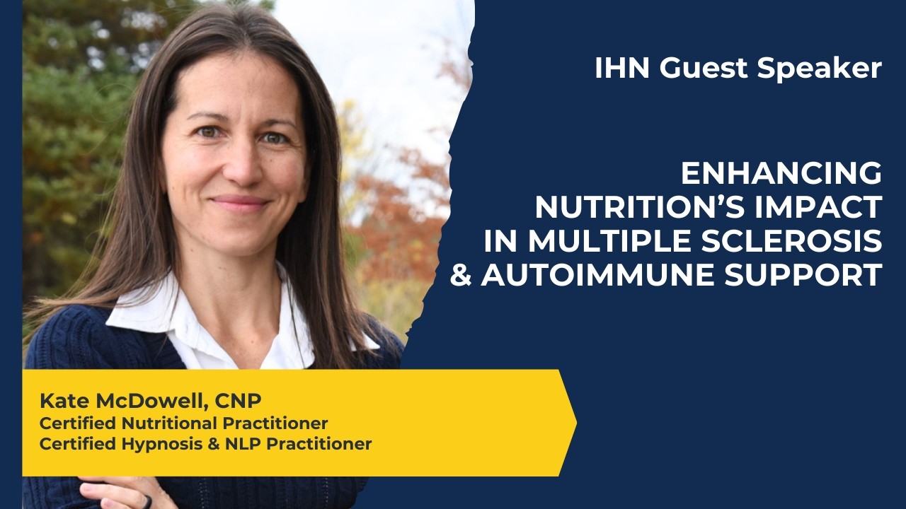 Enhancing Nutrition’s Impact in Multiple Sclerosis & Autoimmune Support