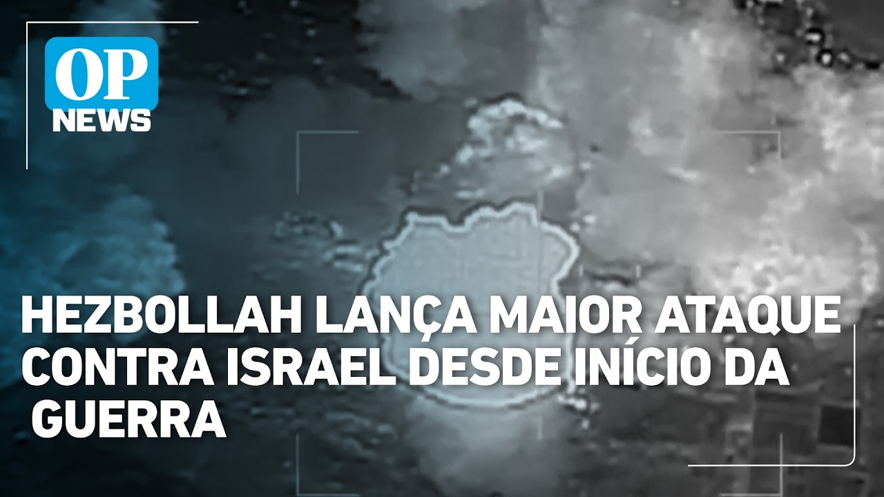 Hezbollah lança maior ataque contra Israel desde início da guerra | OP NEWS