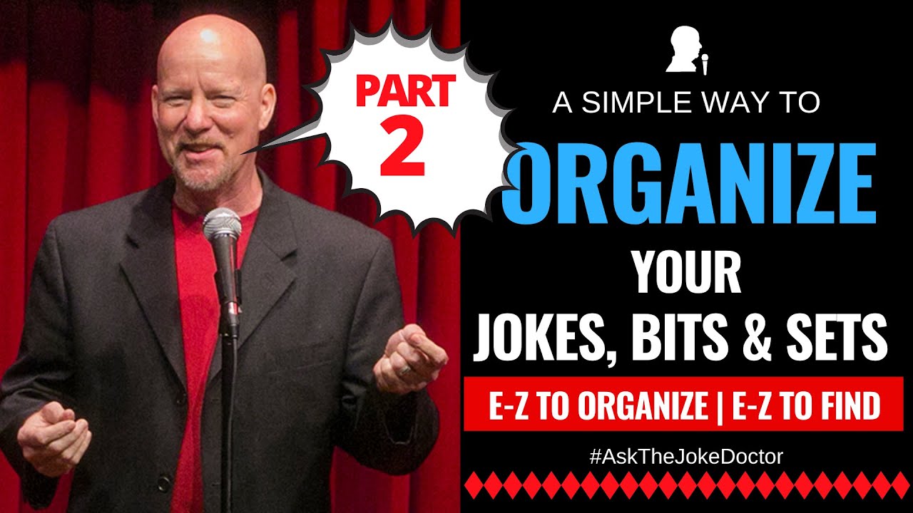 Simple Way to Organize Your Comedy Jokes, Bits, Routines  Part 2