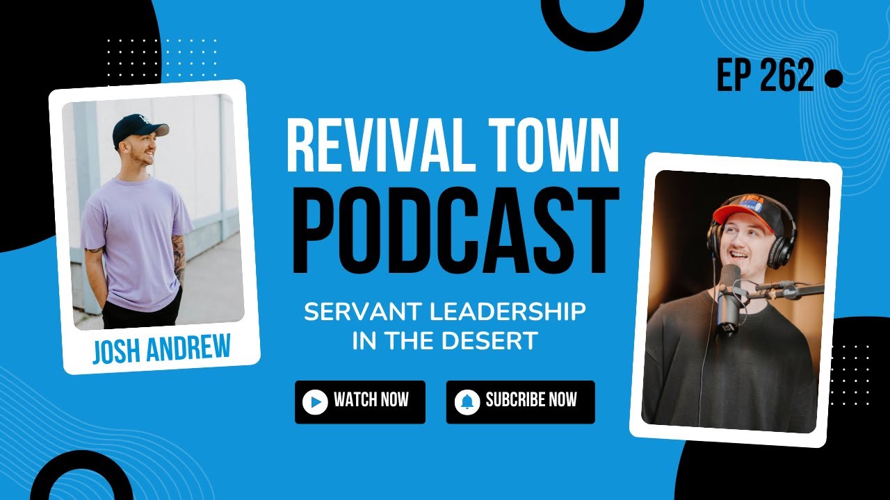 JOSH ANDREW on REVIVAL TOWN PODCAST