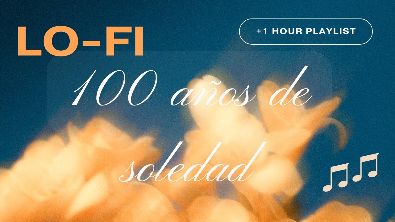 LoFI 🎶 Música Lofi Inspirada en Cien Años de Soledad | Relájate y Lee #cienañosdesoledad #lofi