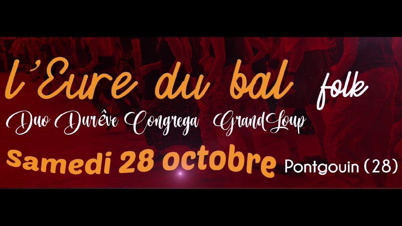 L'Eure du bal #3 - avec GrandLoup & Duo Durêve Congréga - SOUVENIRS -