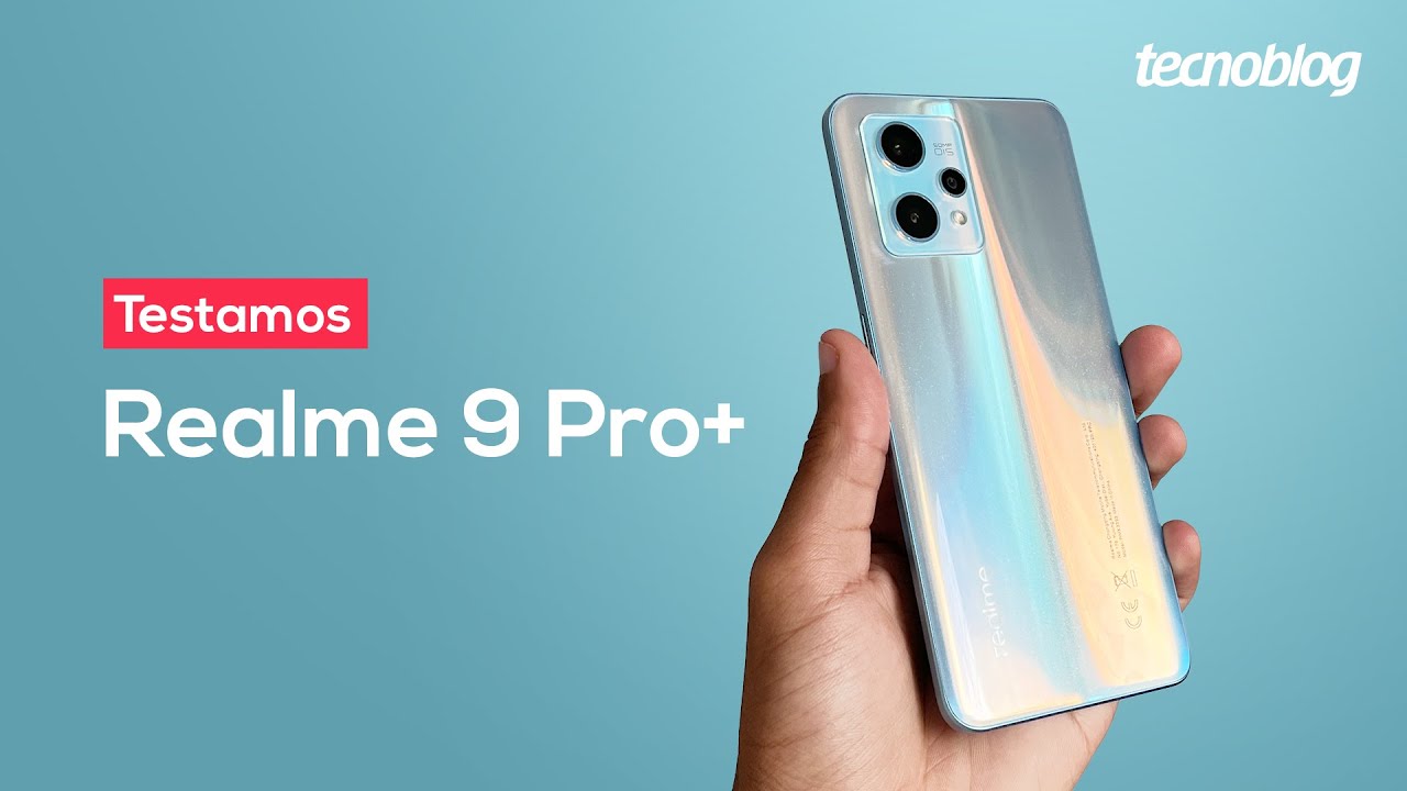 Realme 9 Pro+: o celular que muda de cor - Review Tecnoblog