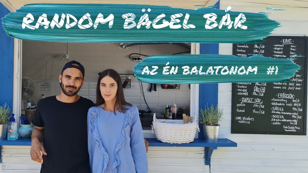 Az én Balatonom #1 Random Bagel Bár Örvényes