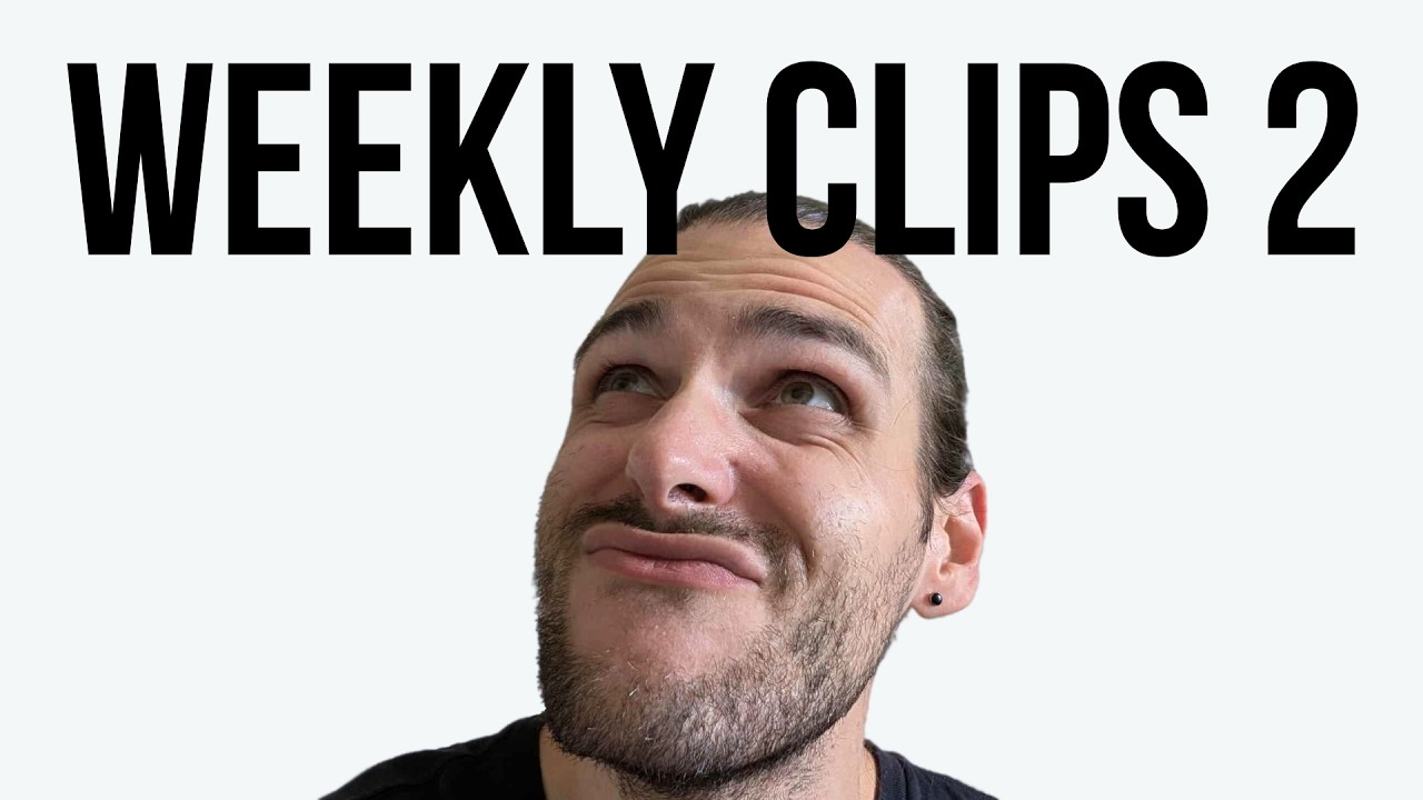 WEEKLY CLIPS #2