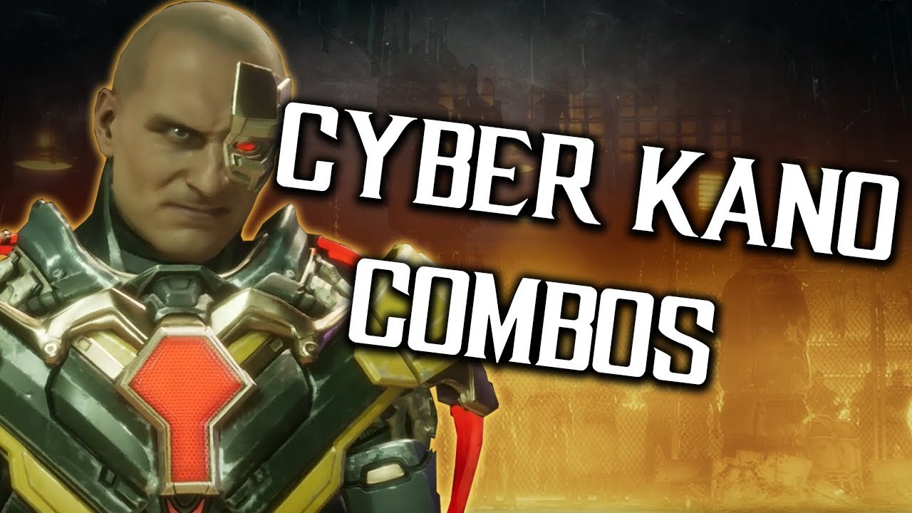 Cyber Kano Skin Demonstration  - MK11 V3 Combos