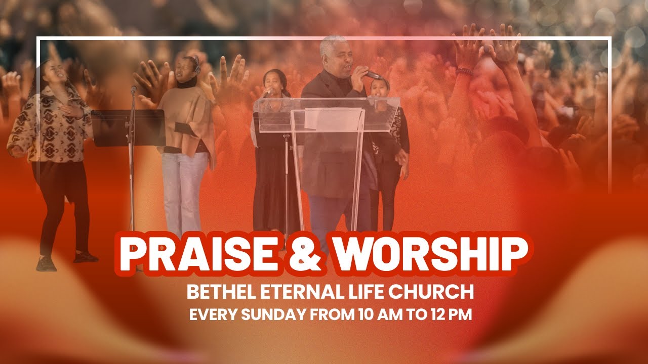WORSHIP AND PRAISE IN BETHEL ETERNAL LIFE CHURCH BY LULYA AND JOHN!