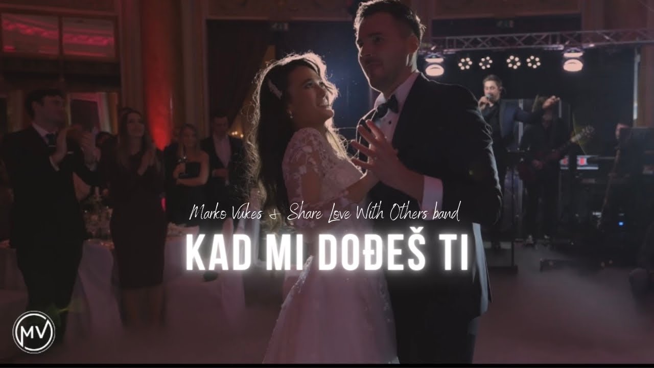 KAD MI DODJEŠ TI cover by Marko Vukes & SLWO bend-  (prvi ples, Ivana & Augustin, 28.12.2022.)
