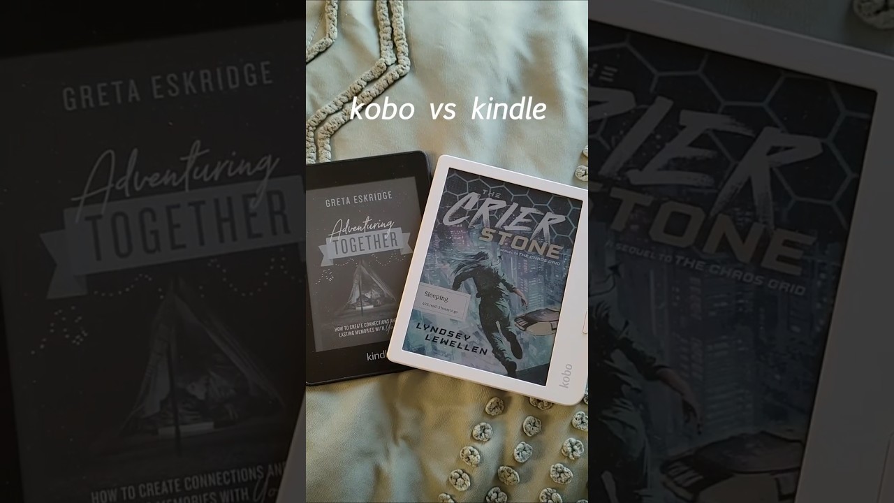 KINDLE vs KOBO - which is better? why both?
