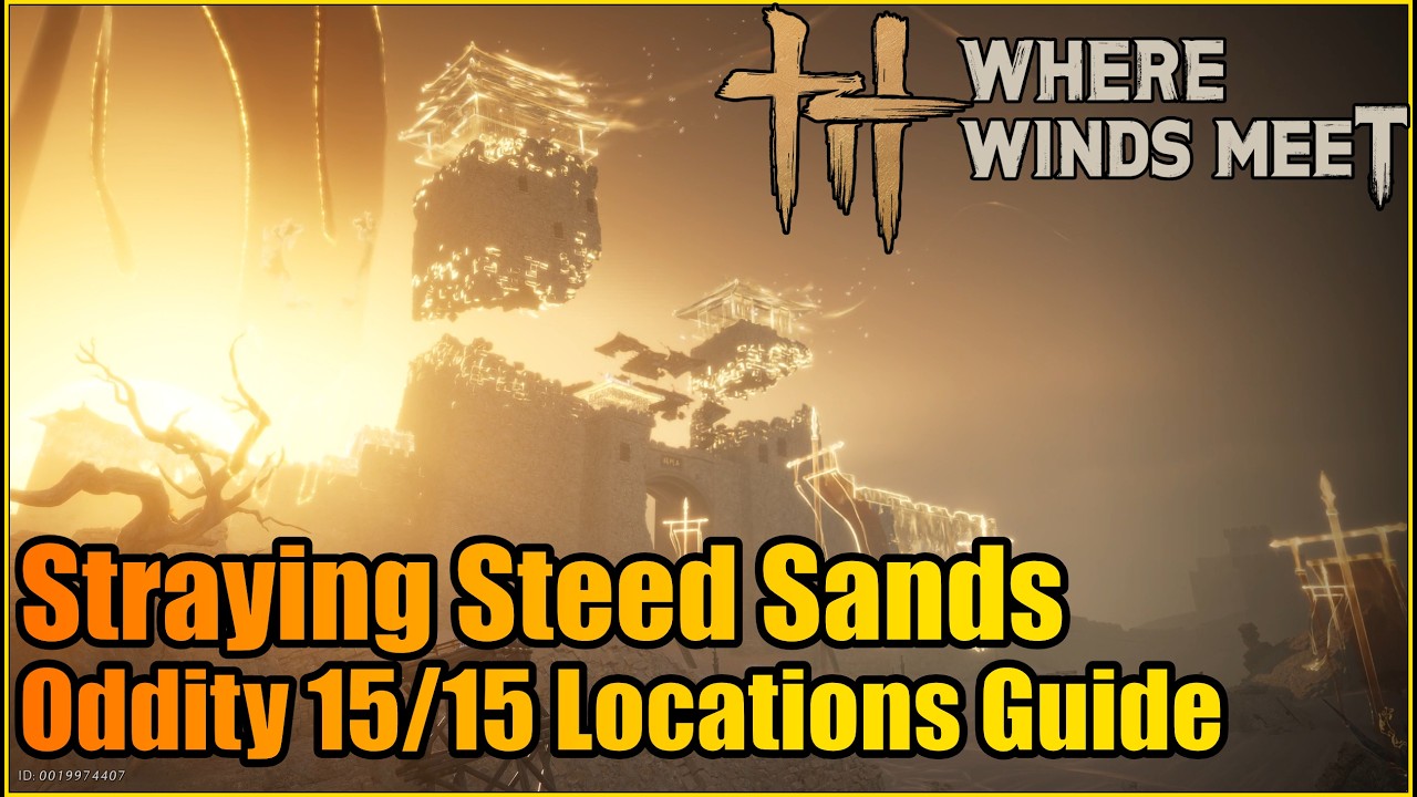 Where Winds Meet Straying Steed Stands Oddity 15/15 Locations Guide | Hexi