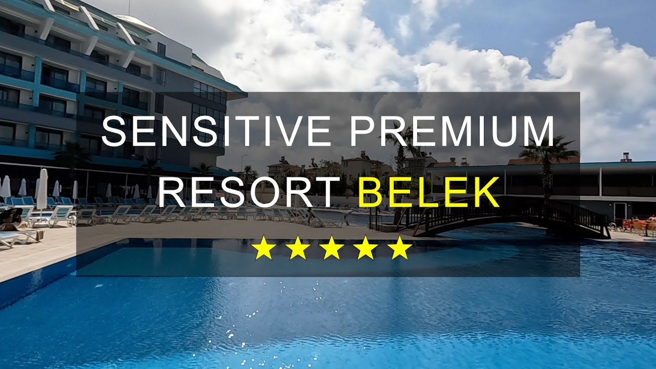 SENSITIVE PREMIUM RESORT BELEK