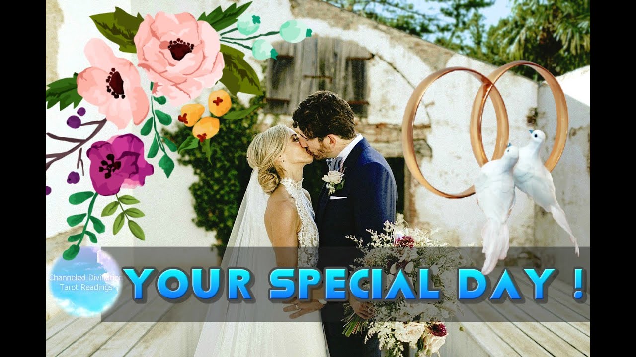 💞🕊WEDDING DAY💞🕊: All about it ! 💐|| Pick a card 🔮